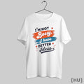 Officials Empowering Quote Im Not Bossy I Have Better Ideas T Shirt