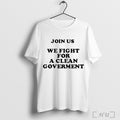 Officials Eva Celia Join Us We Fight For A Clean Government T Shirt