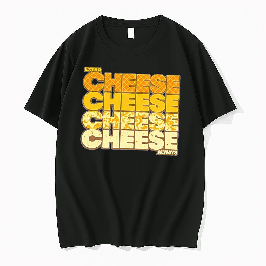 Officials Extra Cheese Cheese Always Tee Premium T Shirt