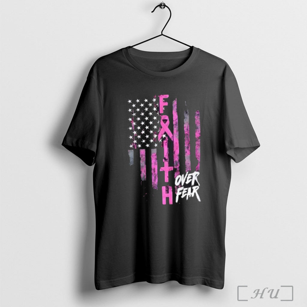Officials Faith Over Fear Breast Cancer Us Flag T Shirt