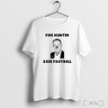 Officials Fire Hunter Save Football Graphic T Shirt