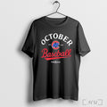 Officials Forever Chicago Cubs 2025 October Baseball Postseason T Shirt