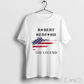 Officials Freedom Robert Redford The Legend T Shirt