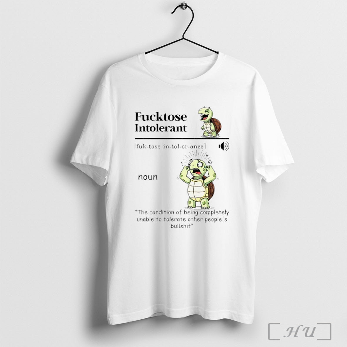 Officials Funny Turtle Fucktose Intolerant Definition Noun The Condition Of Being Completely Unable