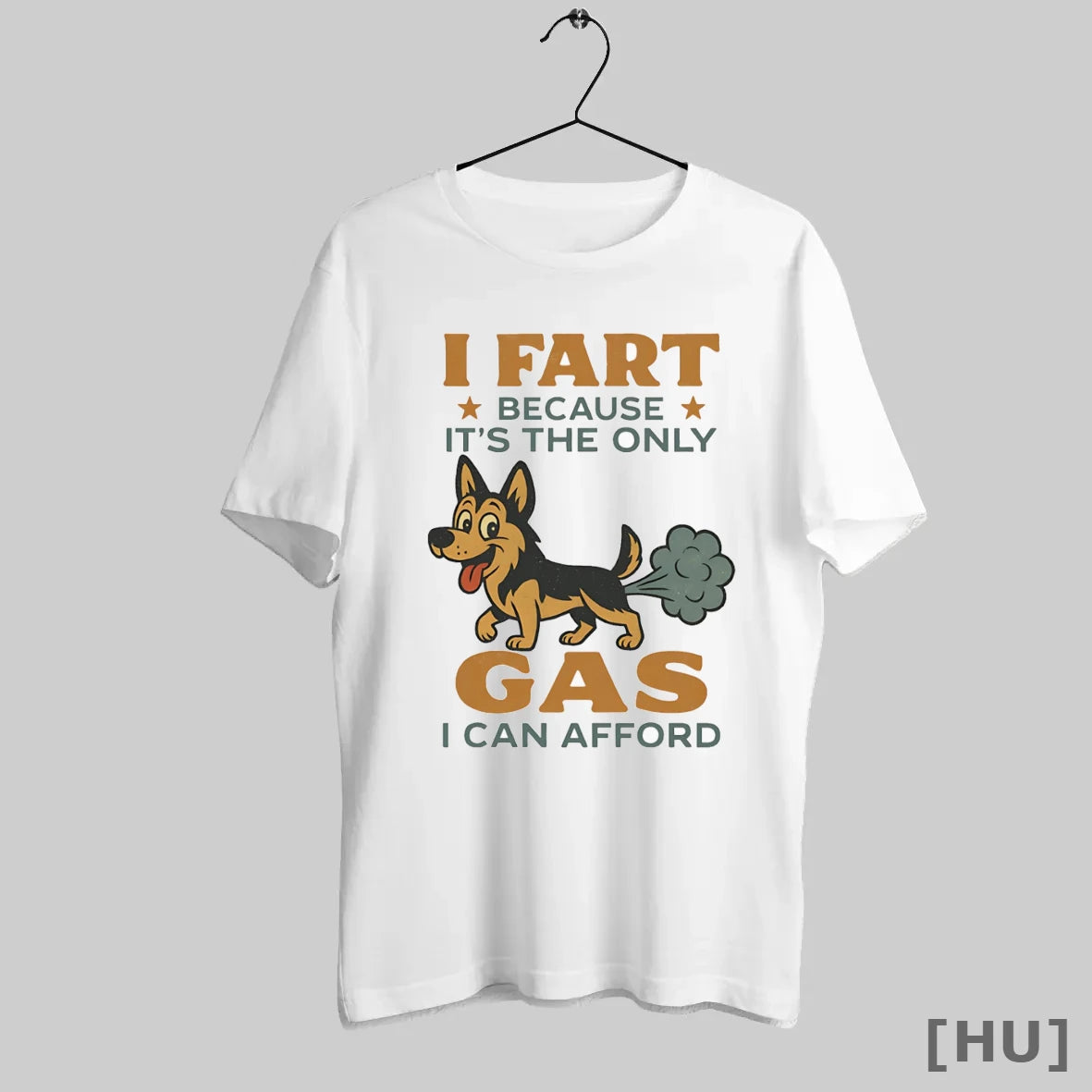 Officials German Shepherd I Fart Because Its The Only Gas I Can Afford