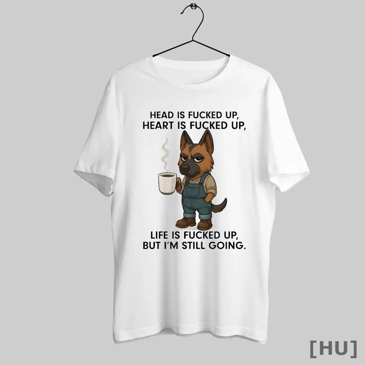 Officials German Shepherd Head Is Fucked Up Heart Is Fucked Up T Shirt