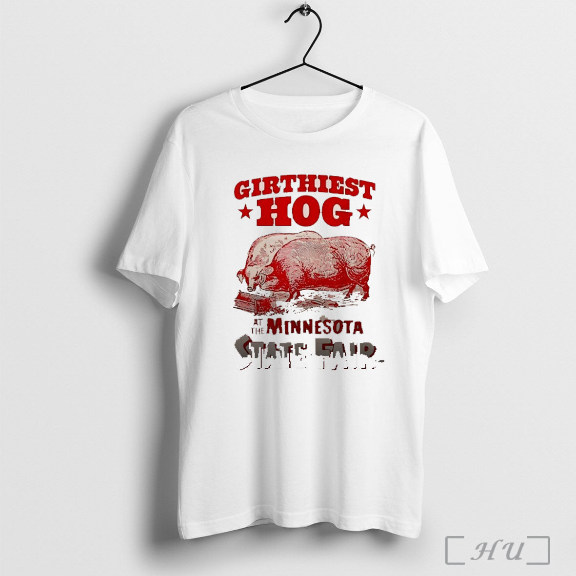Officials Girthiest Hog At The Minnesota State Fair T Shirt