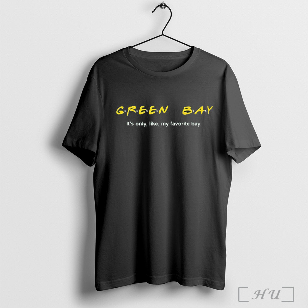 Officials Green Bay Its Only Like My Favorite Bay T Shirt
