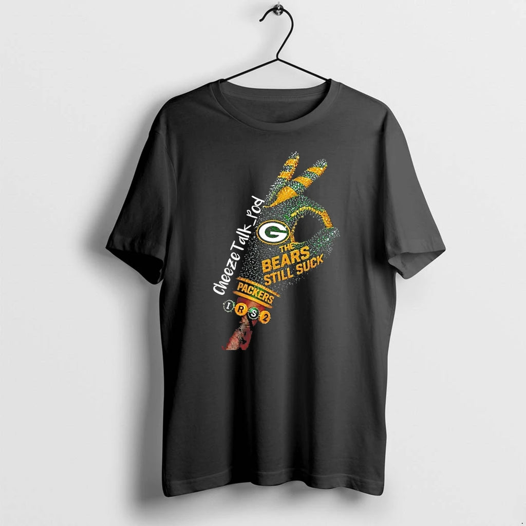 Officials Green Bay Packers Cheezetalk Pod The Bears Still Suck T Shirt Sweater