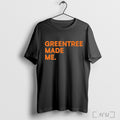 Officials Greentree Made Me Michael Irvin T Shirt