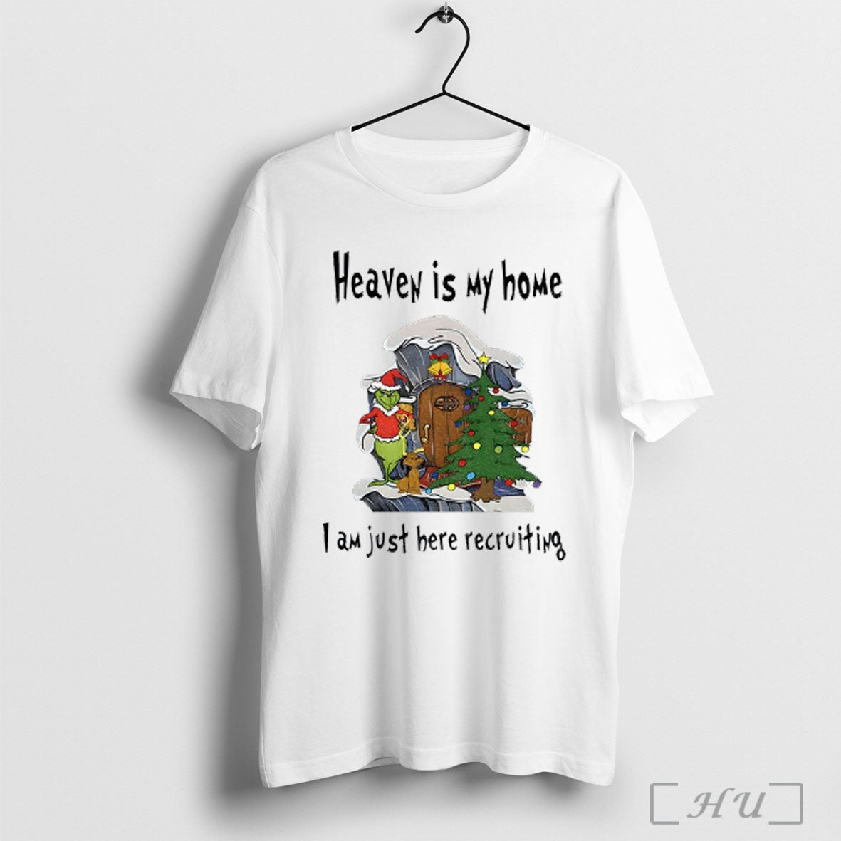 Officials Grinch Heaven Is My Home I Am Just Here Recruiting Christmas T Shirt
