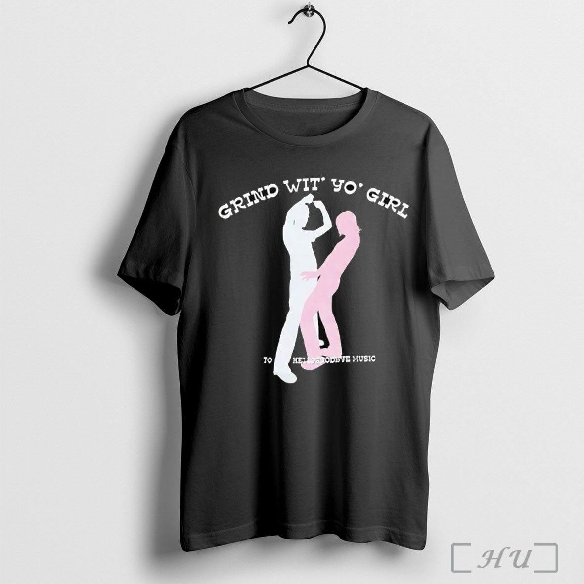 Officials Grind Wit Yo Girl T Shirt