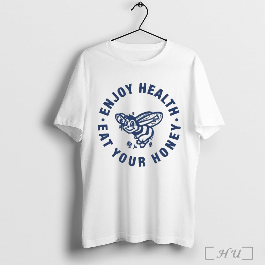 Officials Harry Enjoy Health Eat Your Honey T Shirt