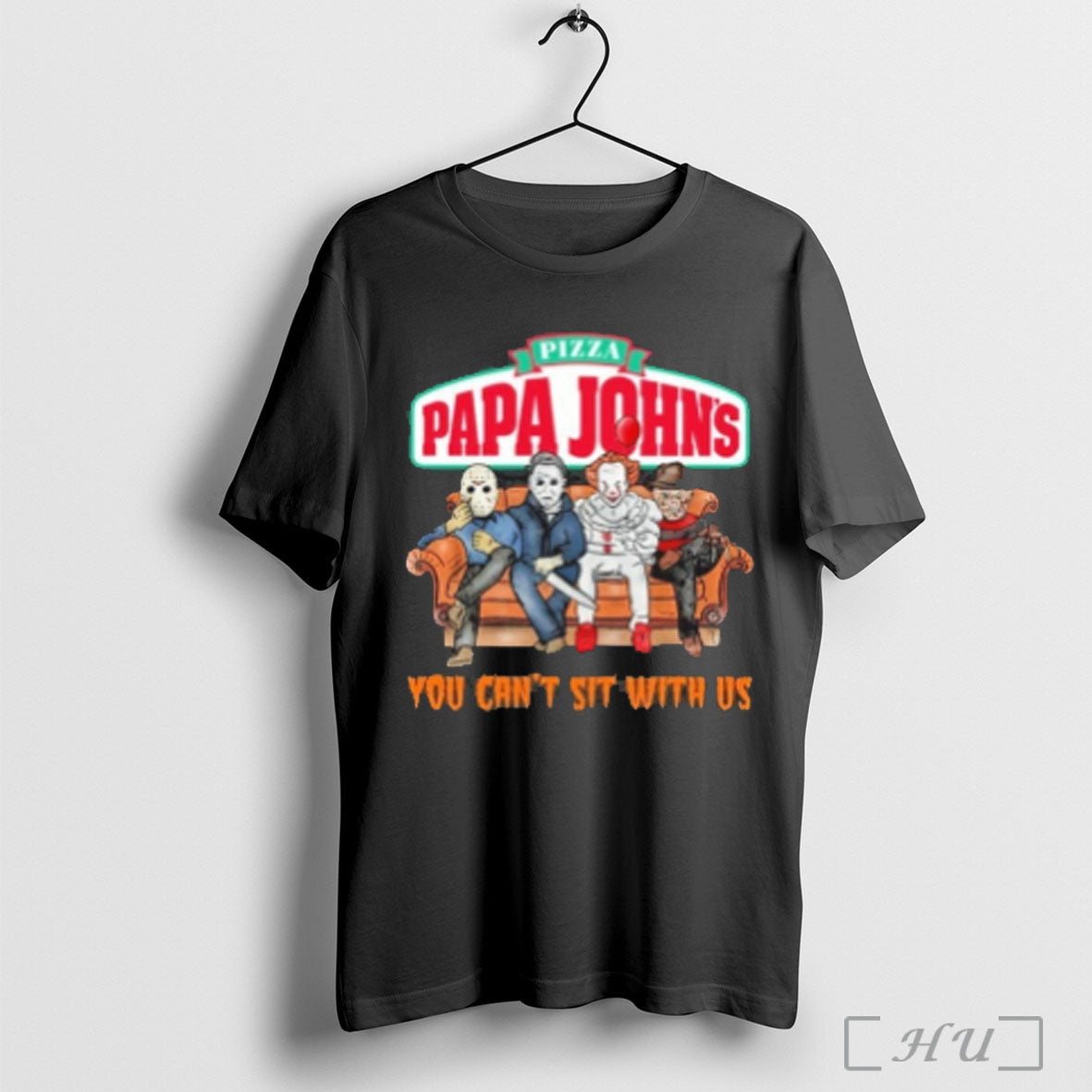 Officials Horror Film You Cant Sit With Us Papa Johns Pizza Logo T Shirt