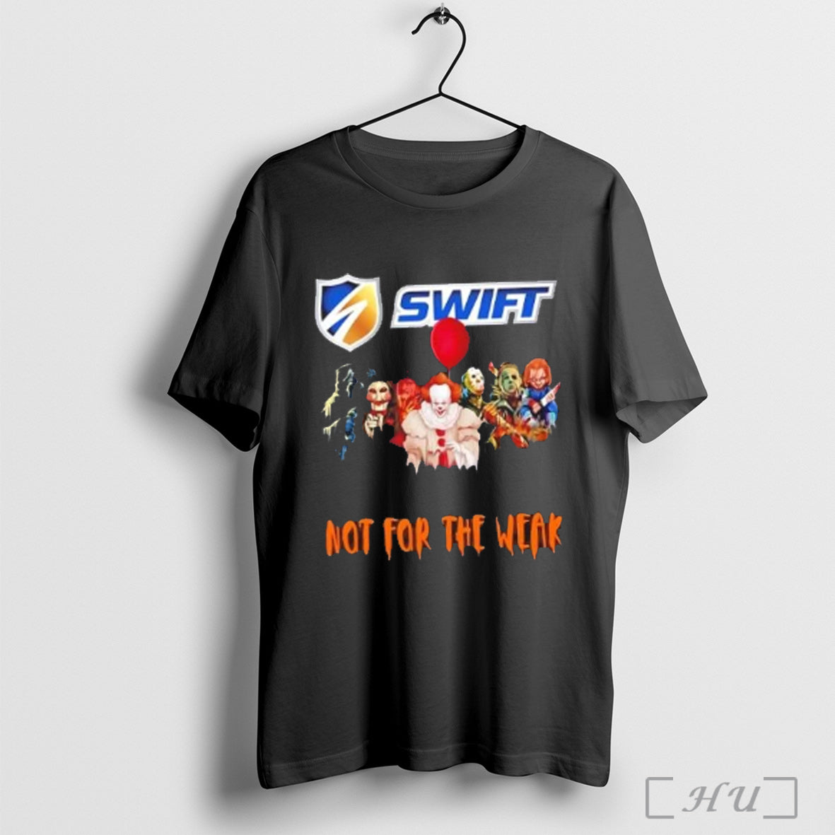 Officials Horror Movies X Swift Transportation Not For The Weak Halloween T Shirt