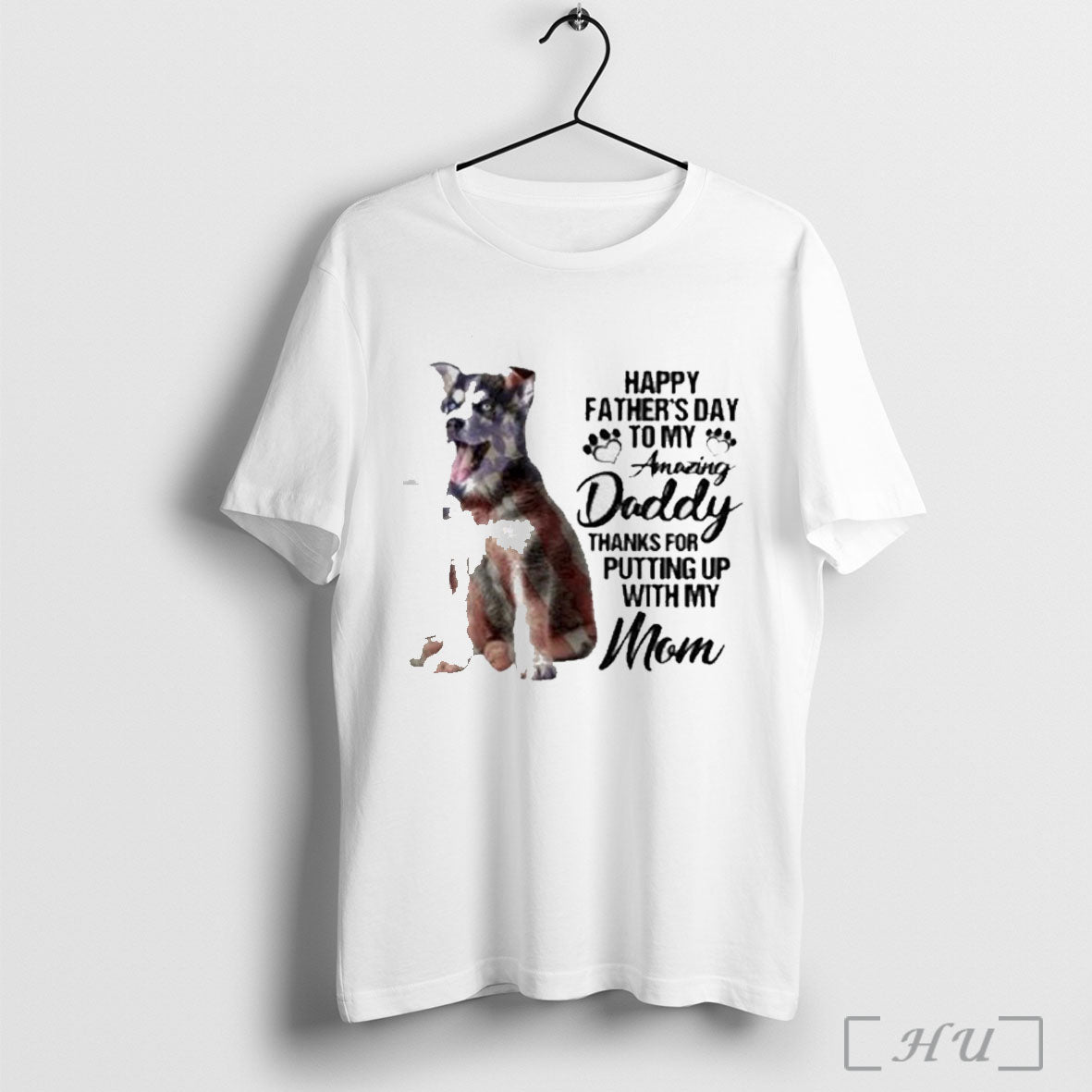 Officials Husky Happy Fathers Day Putting Up With My Mom 2025 T Shirt
