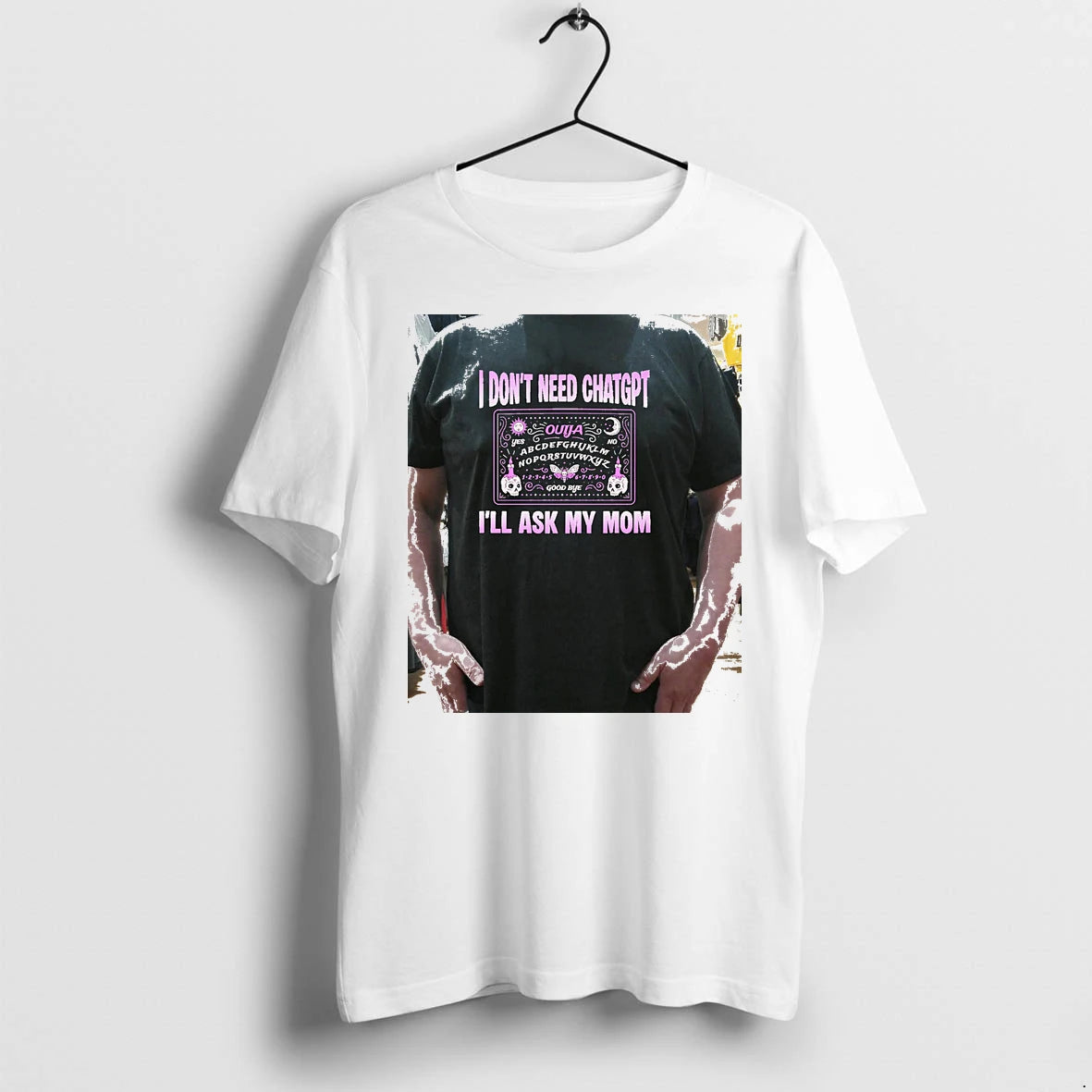 Officials I Dont Need Chatgpt Ill Ask My Mom Ouija Board Premium T Shirt
