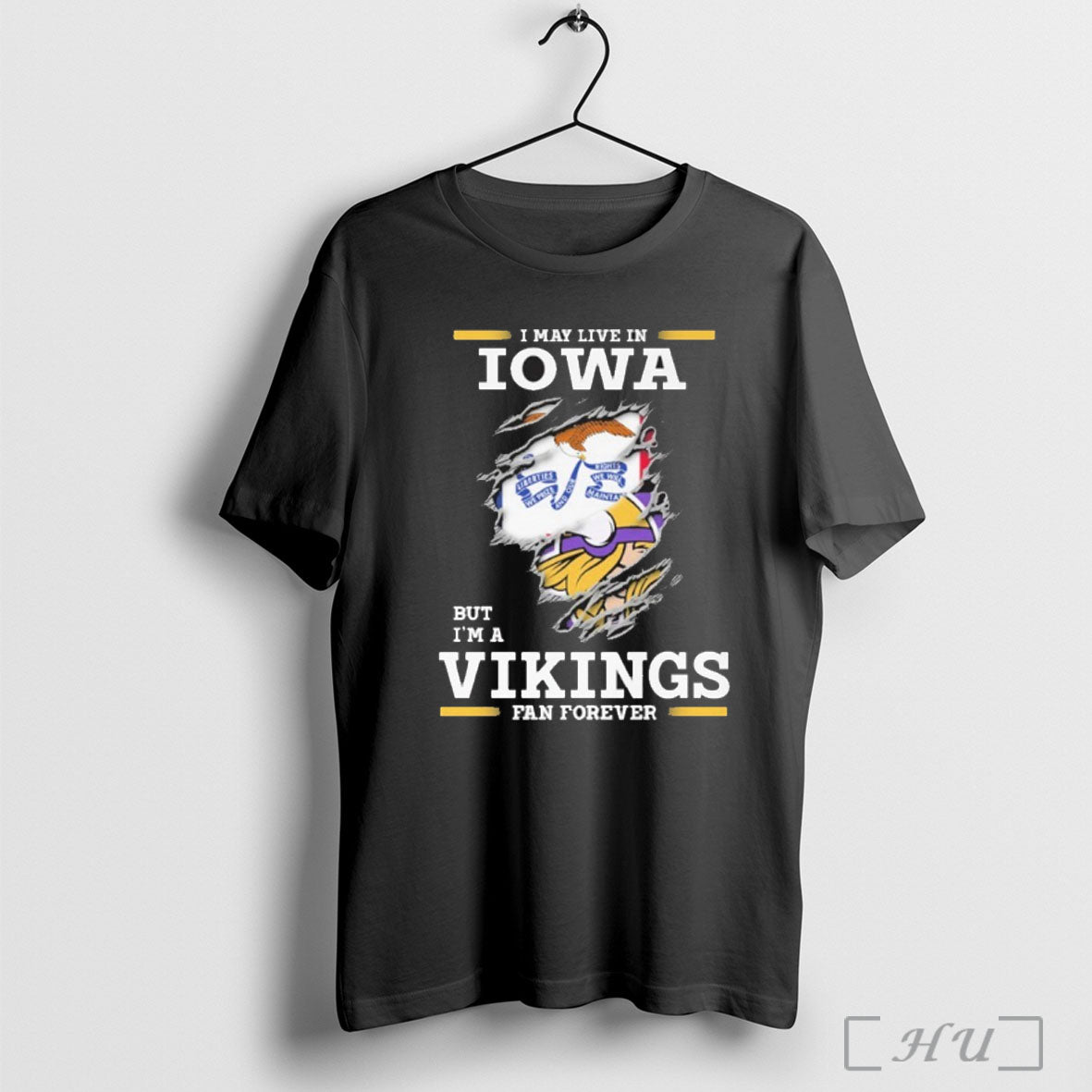 Officials I May Live In Iowa But Im A Vikings Fan Forever T Shirt