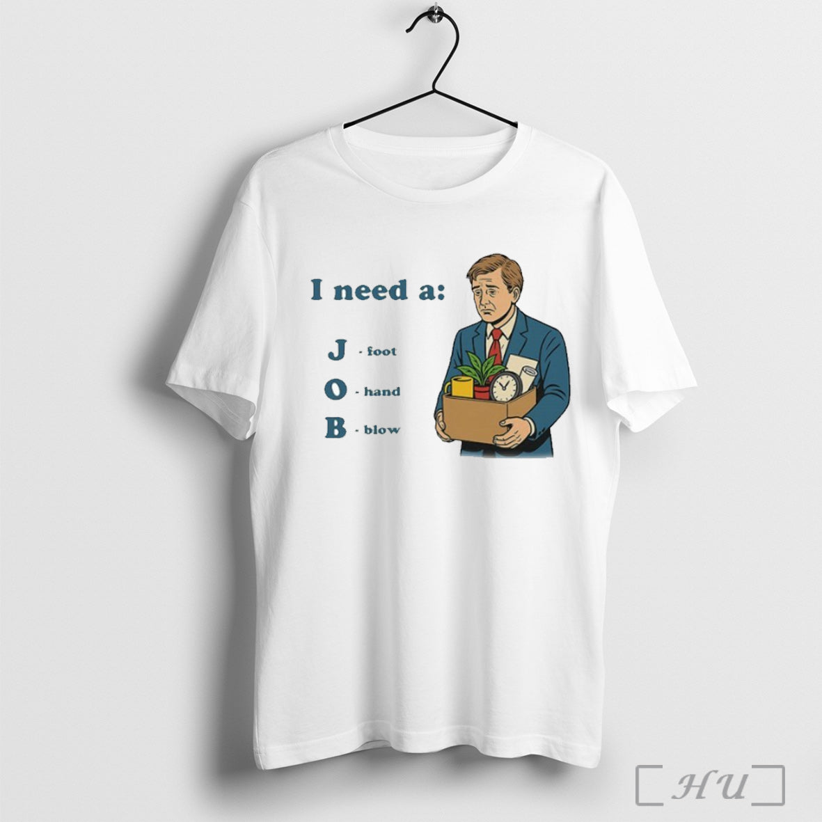 Officials I Need A Job Foot Hand Blow T Shirt