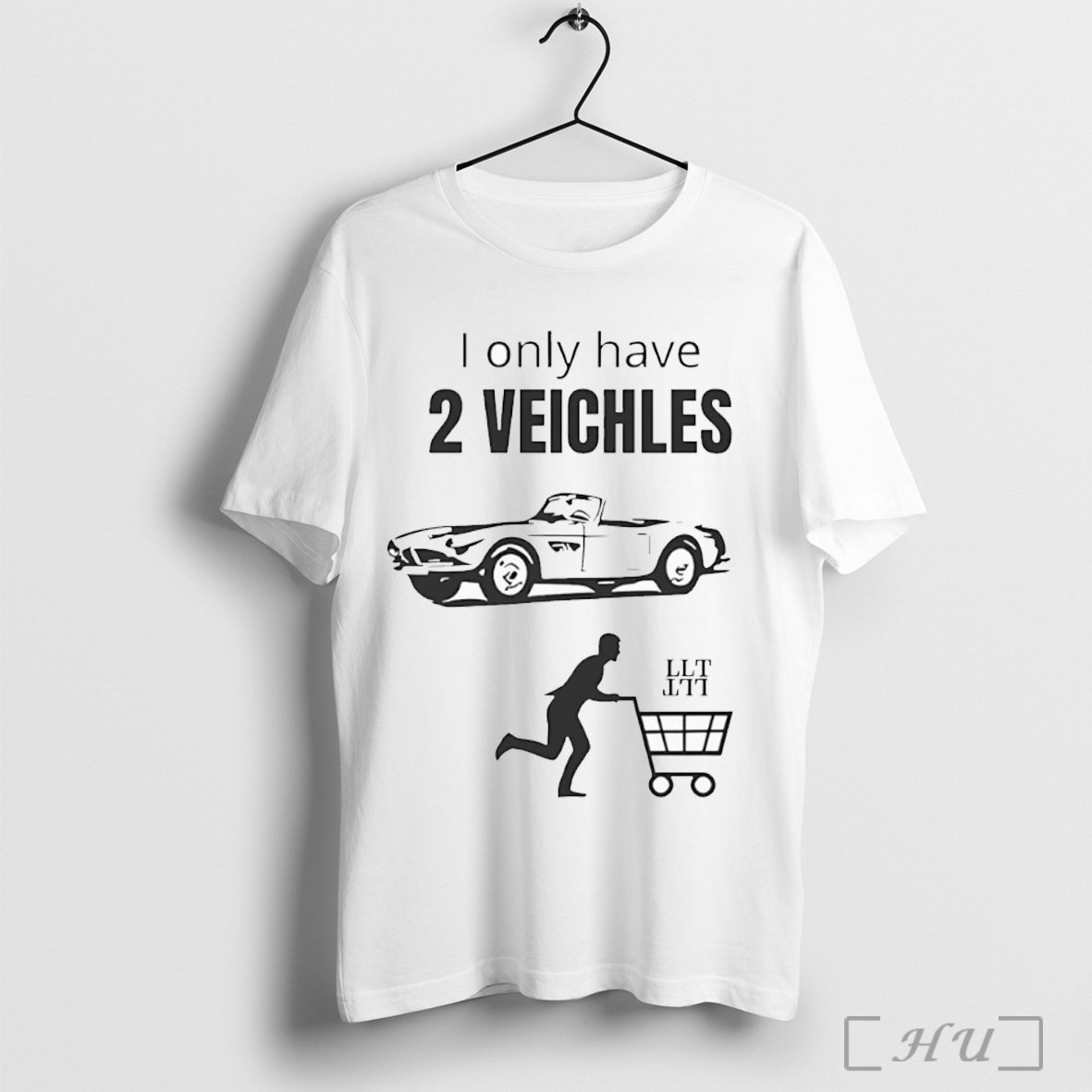Officials I Only Have 2 Veichles Shirt Hoodie Sweater Longsleeve And V Neck
