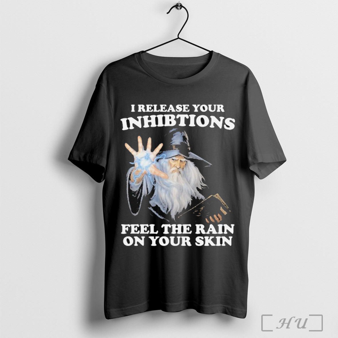Officials I Release Your Inhibitions Feel The Rain On Your Skin Wizard T Shirt