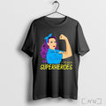 Officials I Teach Superheroes Strong Girl T Shirt