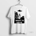 Officials I Want To Leave Ufo Tee Shirt Sweater