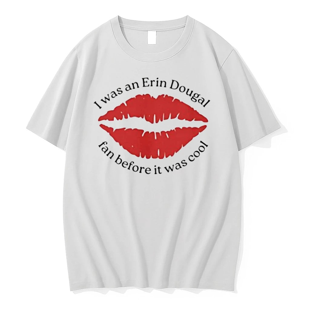 Officials I Was An Erin Dougal Fan Before It Was Cool T Shirt Sweater