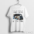 Officials I Will See You On The Dark Side Of The Moon T Shirt