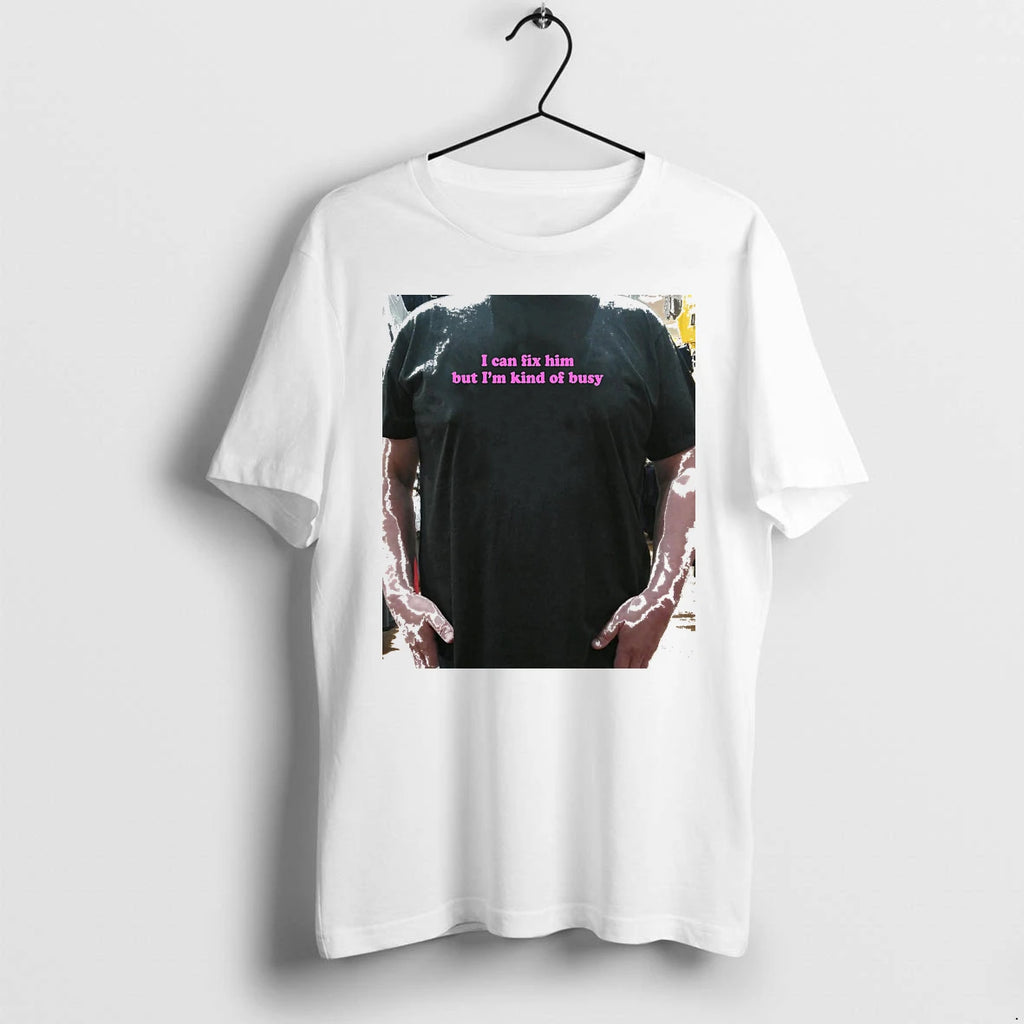 Officials I Can Fix Him But Im Kind Of Busy Premium T Shirt