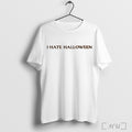 Officials I Hate Halloween T Shirt