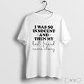 Officials I Was So Innocent And Then My Best Friend Came Along T Shirt