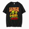Officials If At First You Dont Succeed Blame The Aliens Premium T Shirt