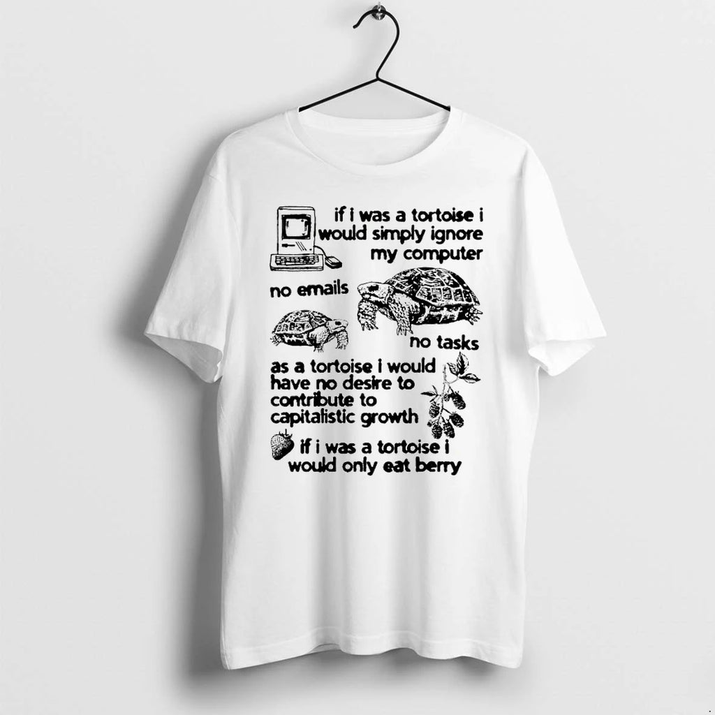 Officials If I Was A Tortoise I Would Simply Ignore My Computer T Shirt Sweater