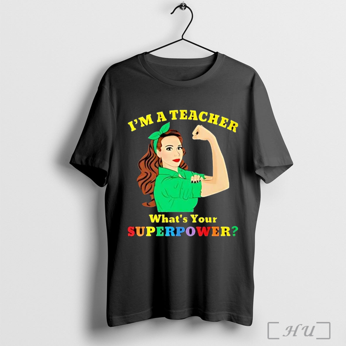 Officials Im A Teacher What Is Your Superpower Strong Girl T Shirt