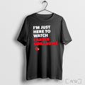 Officials Im Just Here To Watch Carter Guillaume Louisville Cardinals T Shirt