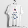 Officials Jimmy Kimmel Keep Calm And Kimmel On T Shirt