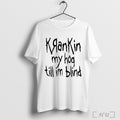 Officials Krankin My Hog Till Im Blind T Shirt