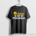 Officials Lady Gaga Wearing Mcfelon Is Not My President T Shirt