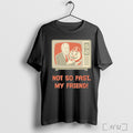 Officials Lee Corso Not So Fast My Friend Tv Humor T T Shirt