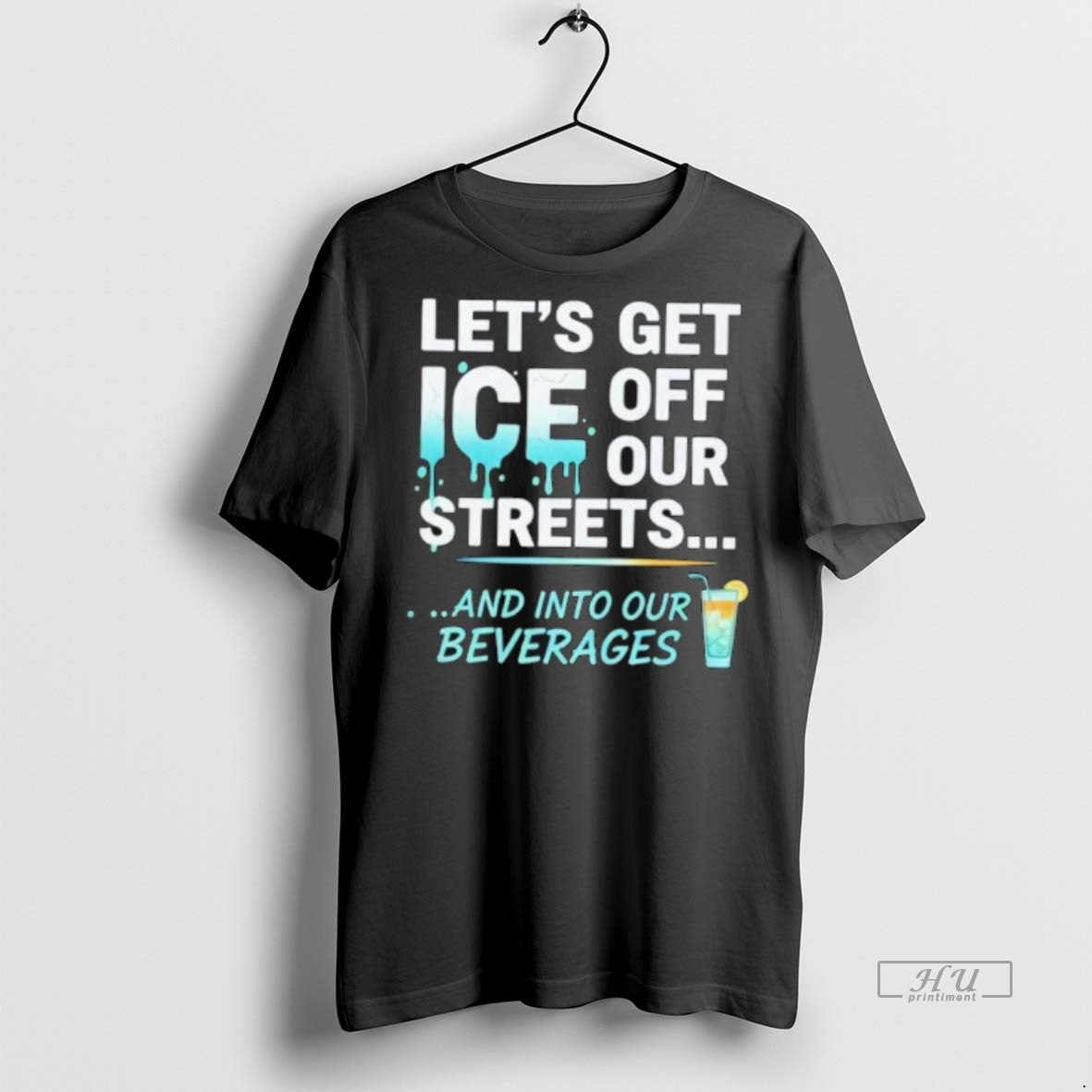 Officials Lets Get Ice Off Our Streets And Into Our Beverages Tee Shirt Sweater