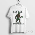 Officials Lets Get Squatched St