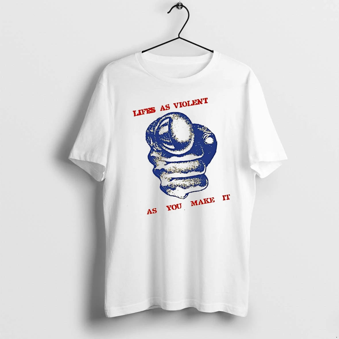 Officials Lifes As Violent As You Make It Fist Premium T Shirt
