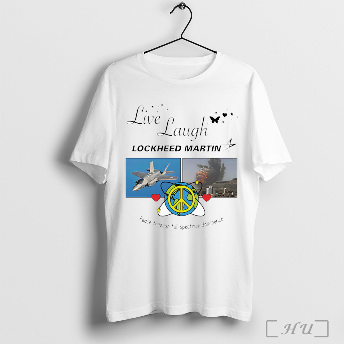 Officials Live Laugh Lockheed Martin Peace Through Full Spectrum Dominance Shirt Hoodie Sweater Longsleeve And