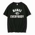 Officials Mamas Vs Everybody T Shirt Sweater