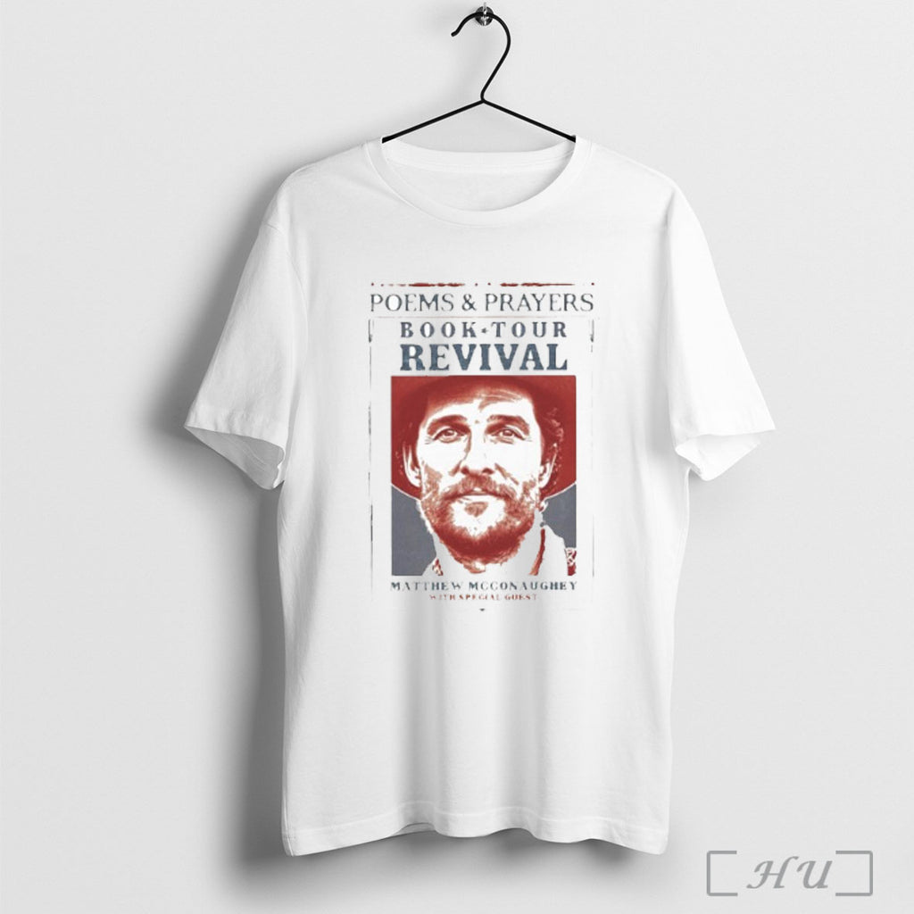 Officials Matthew Mcconaughey Poems And Prayers Book Tour Revival 2025 T Shirt