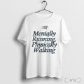 Officials Mentally Running Physically Walking T Shirt