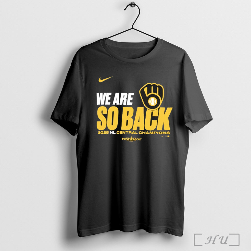 Officials Milwaukee Brewers We Are So Back 2025 Nl Central Champions T Shirt