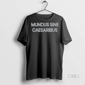 Officials Mundus Sine Caesaribus Tee Shirt Sweater