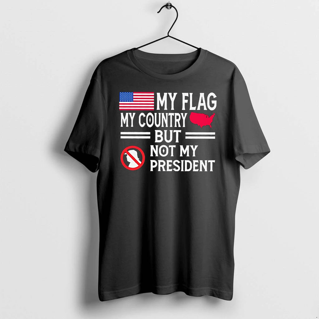 Officials My Flag My Country But Not My President Anti Trump Tee T Shirt Sweater